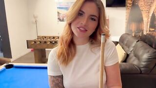 I played pool and lost, so I had to fuck